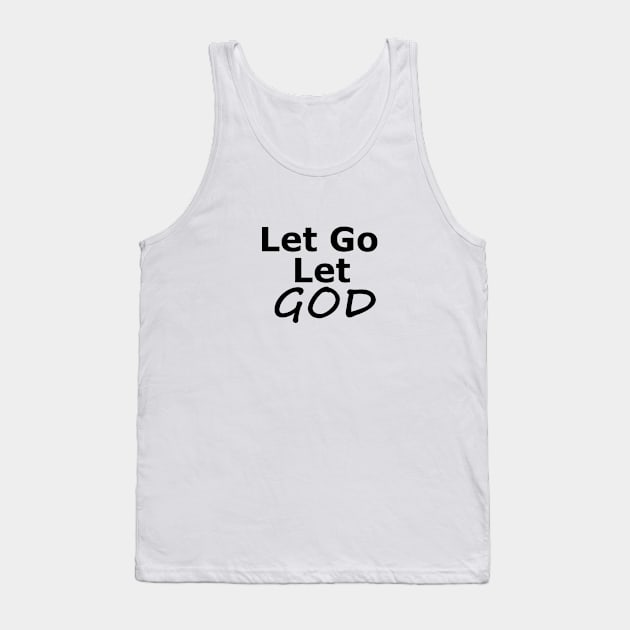 Let Go and Let God Inspirational Sobriety Message Tank Top by Zen Goat 